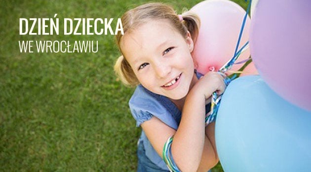 Dzień Dziecka Wrocław 2015 – imprezy [PROGRAM]