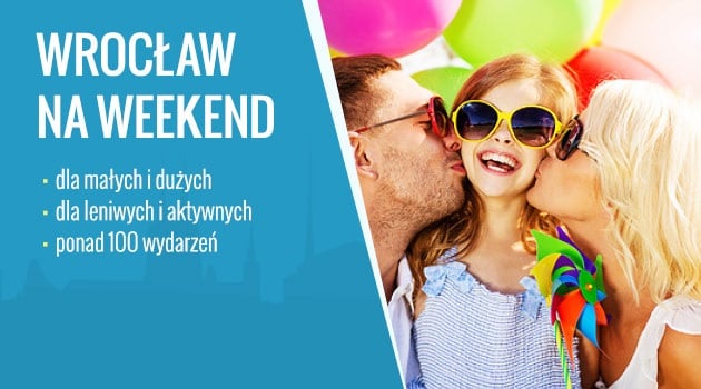 Wrocław na ostatni weekend maja: 29-31 maja [WYDARZENIA]