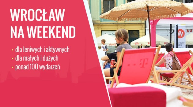 Wrocław na wakacje: weekend 1-2 sierpnia [WYDARZENIA]