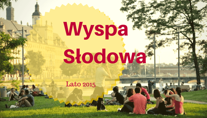Wyspa Słodowa lato 2015