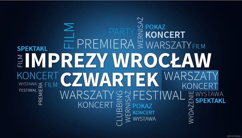 Imprezy i wydarzenia Wrocław - czwartek 27 sierpnia [LISTA]