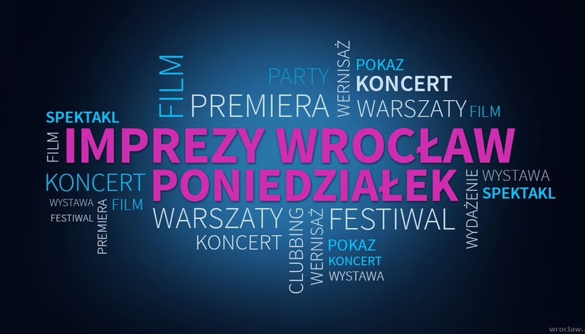 Imprezy i wydarzenia Wrocław - poniedziałek 26 października [LISTA]
