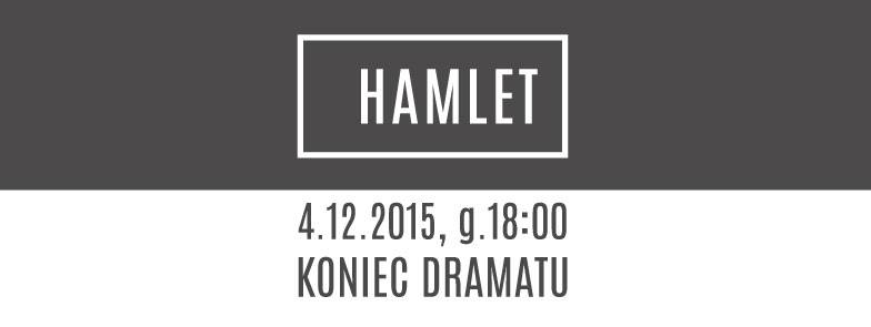 Hamlet. Koniec dramatu!