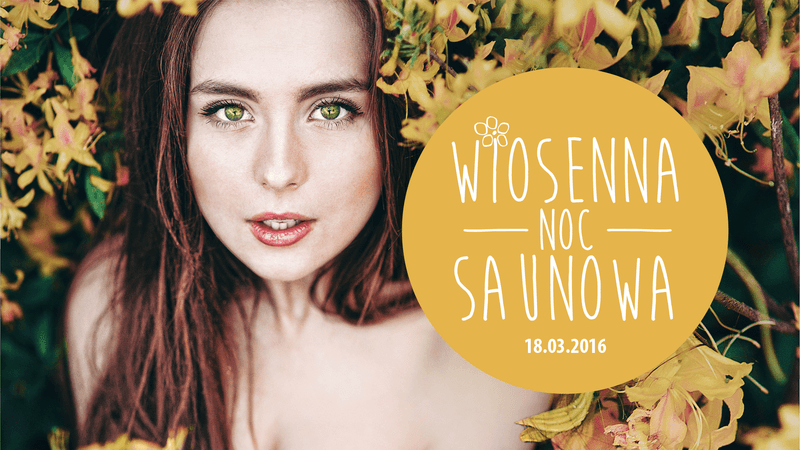 Zanurz się w wiosennych zapachach nocy saunowej