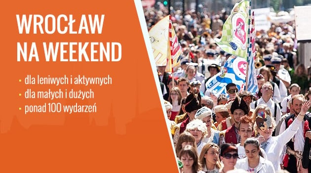 Wrocław na weekend 1-3 lipca [WYDARZENIA]