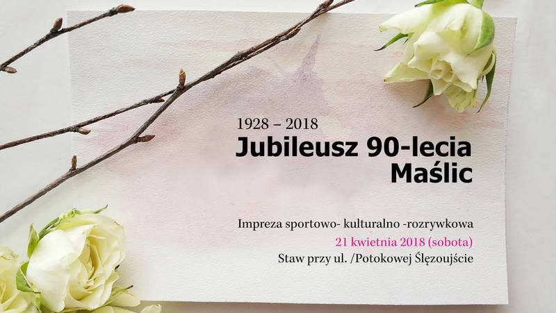 21 kwietnia Jubileusz 90-lecia Maślic