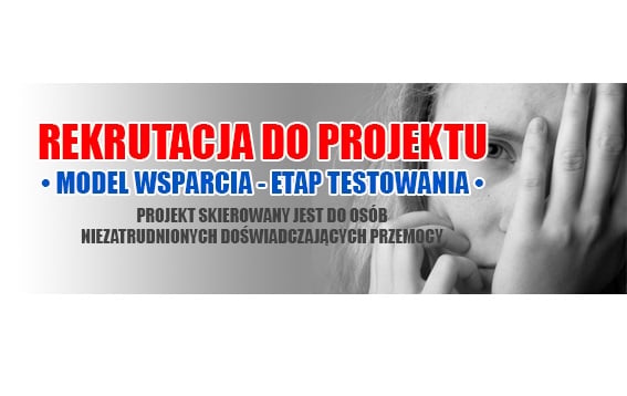Rekrutacja do projektu „Model Wsparcia – etap testowania"