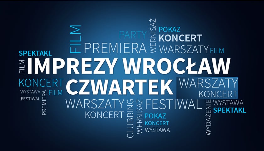 Imprezy Wrocław - czwartek 13 listopada [LISTA WYDARZEŃ]