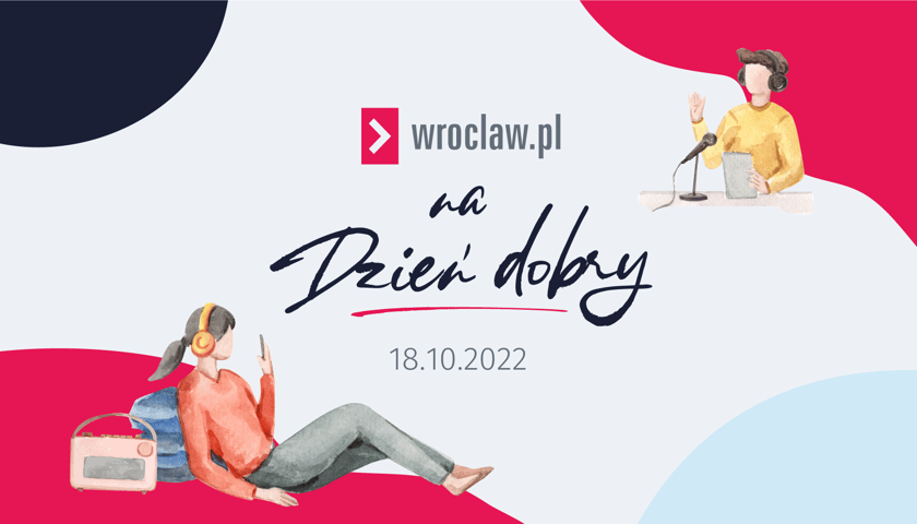 Wrocław.pl na dzień dobry - posłuchaj, czym dziś żyje Wrocław [18.10.2022]
