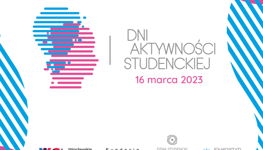 Dni Aktywności Studenckiej na Politechnice Wrocławskiej już 16 marca 2023 r.