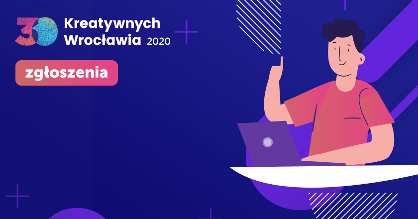 30 Kreatywnych Wrocławia 2020 [ZGŁOSZENIA]