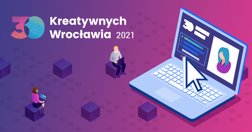 30 Kreatywnych Wrocławia 2021 [ZGŁOSZENIA]