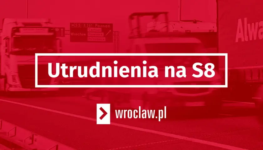 Grafika z napisem "Utrudnienia na S8"