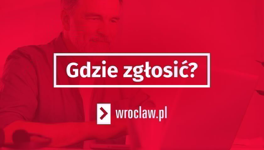 Gdzie zgłosić sprawę we Wrocławiu? Poradnik dla mieszkańca [PRZYDATNE KONTAKTY]