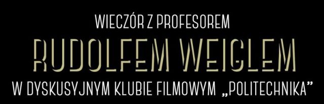 Zapraszamy na pokaz filmu o prof. Rudolfie Weiglu!