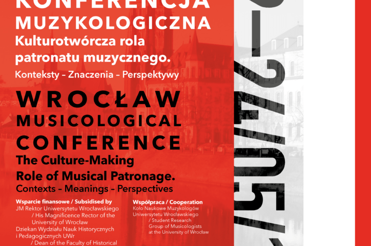 Wrocławska Konferencja Muzykologiczna: Konteksty - Znaczenia - Perspektywy
