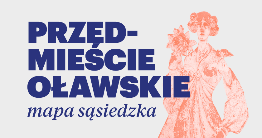 Mapa rewitalizacji na Przedmieściu Oławskim