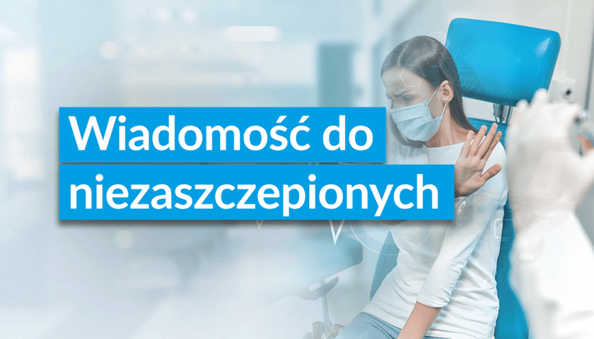 Wiadomość dla niezaszczepionych od Ministerstwa Zdrowia