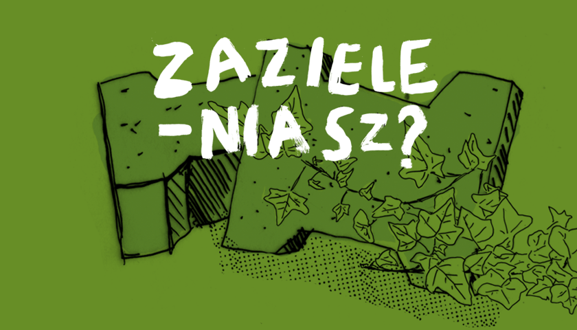 Napis "Zazieleniasz?", w tle dwie betonowe kostki chodnikowe oraz gałązka drzewa.