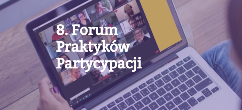 8. Forum Praktyków Partycypacji