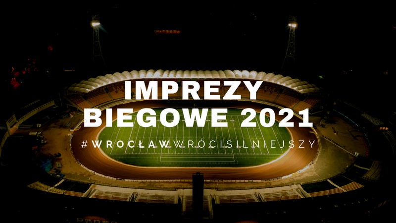 Wrocławskie imprezy biegowe 2021 - maraton i półmaraton nie w tym roku