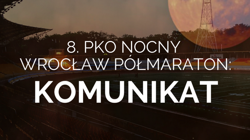 8. PKO Nocny Wrocław Półmaraton nie w tym roku