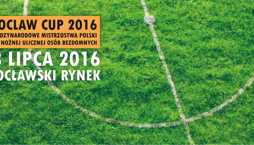 WROCŁAW CUP 2016 – piłka nożna bezdomnych