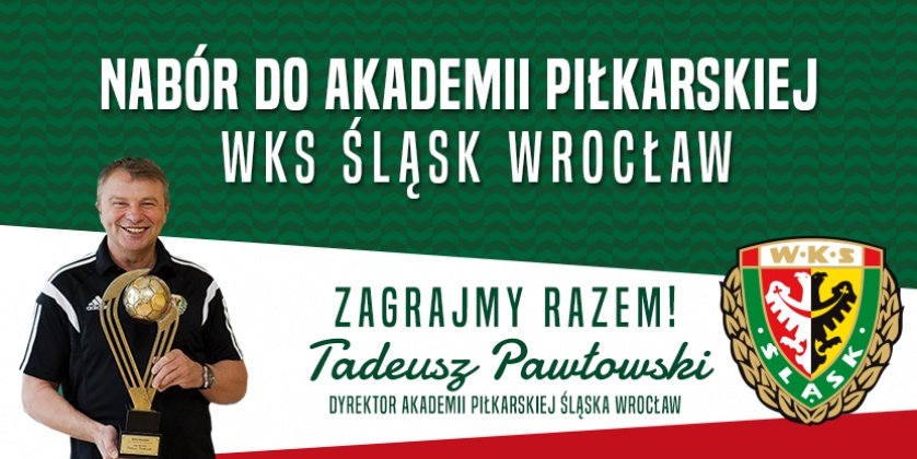 Rusza nabór do Piłkarskiej Akademii Śląska Wrocław