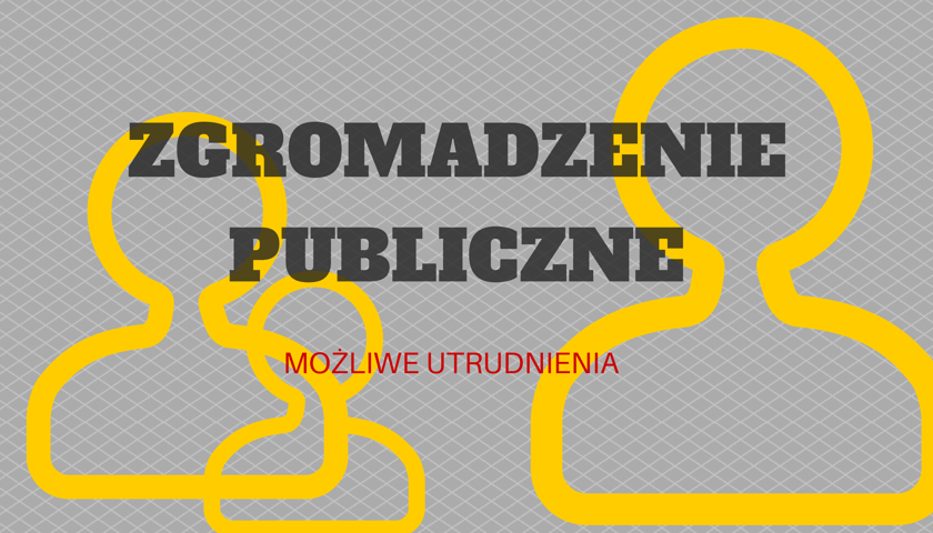 Zgromadzenie publiczne - w środę utrudnienia na Piłsudskiego