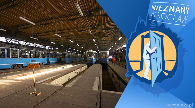 Nieznany Wrocław – zajezdnia tramwajowa od środka
