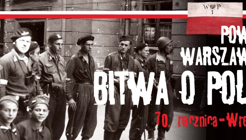 Wrocław na 70. rocznicę wybuchu Powstania Warszawskiego