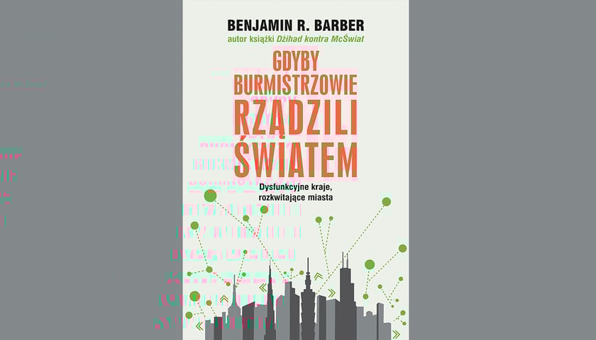 "Gdyby burmistrzowie rządzili światem?"