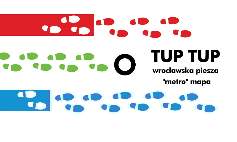 Tup Tup, czyli na piechotę po Wrocławiu