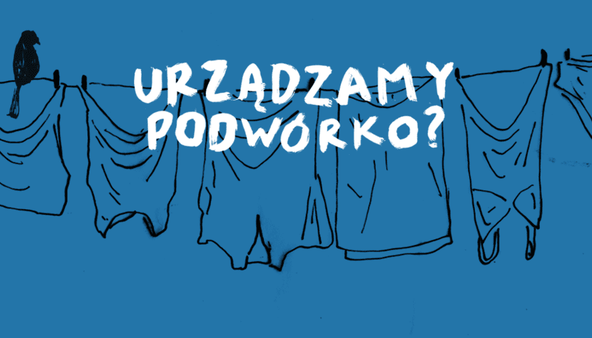 Jak urządzić podwórko przy Górnickiego? [Raport z konsultacji] 