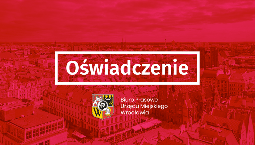 Napis na czerwonym tle - Oświadczenie Biuro Prasowe UM Wrocławia, w tle panorama Wrocławia 