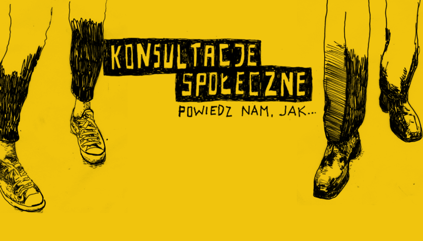 Napis: "Konsultacje społeczne. Powiedz nam, jak". Rysunek nóg dwóch osób stojących po bokach napisu. Grafika ilustracyjna.