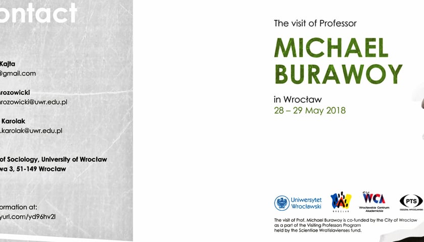 Visiting Professors:  prof. Michael Burawoy - światowej sławy socjolog pracy, ruchów społecznych oraz metodolog badań społecznych. 