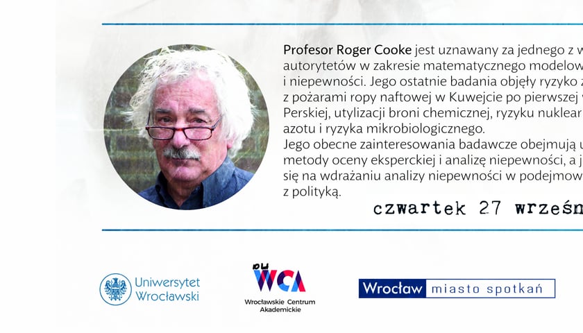 Visiting Professors - Prof. Roger Cooke, specjalista od analizy ryzyka modelowania zjawisk ekstremalnych wygłosi wykład 27.09.