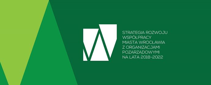 Konsultacje strategii rozwoju współpracy Wrocławia z organizacjami pozarządowymi na lata 2018 – 2022