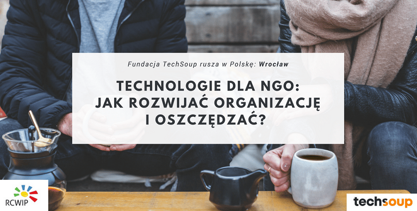 Warsztaty: Technologie dla NGO: jak rozwijać organizacje i oszczędzać? 