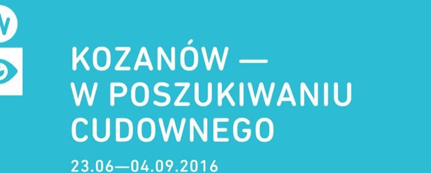 Kozanów – außergewöhnlicher Ort, außergewöhnliche Künstler