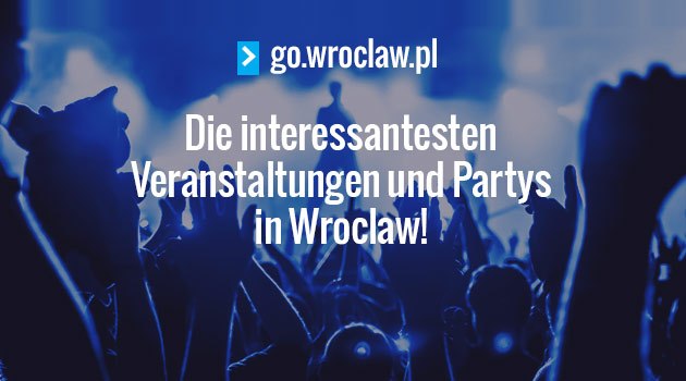 go.wroclaw.pl – planen Sie mit uns Ihre Freizeit
