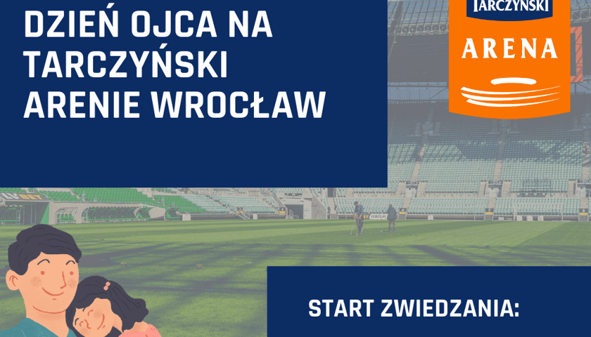 Powiększ obraz: Dzień Ojca 2022 na Tarczyński Arenie Wrocław