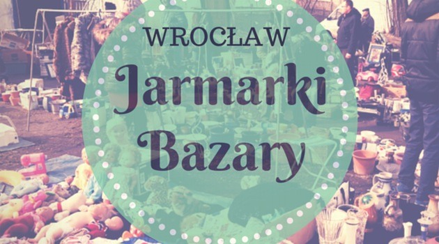 Markets, fairs and bazaars in Wroclaw