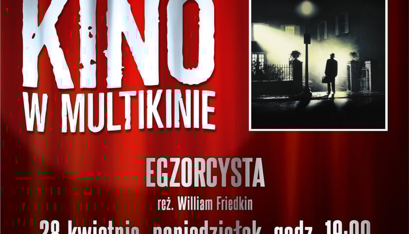 „Egzorcysta” w Multikinie