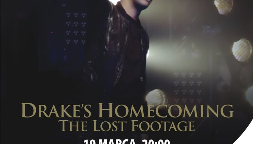 „Drake’s Homecoming: The lost footage” w Multikinie