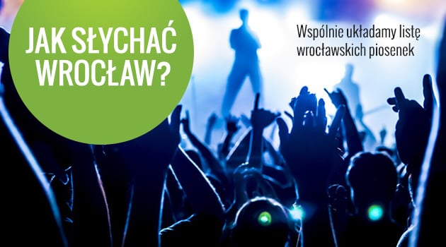 Wrocławska muzyka – układamy listę najlepszych piosenek