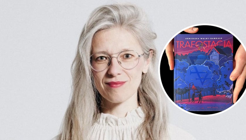 Na zdjęciu dużym Agnieszka Wolny-Hamkało, na zdjęciu małym w kółku okładka książki „Trafostacja”