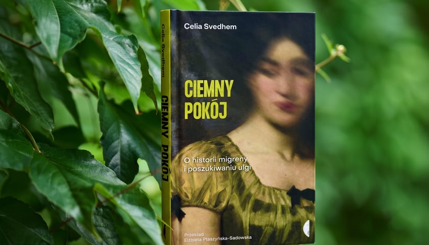 <p>Celia Svedhem, &bdquo;Ciemny pok&oacute;j. O historii migreny i poszukiwaniu ulgi&rdquo;, przełożyła Elżbieta Ptaszyńska-Sadowska, Wydawnictwo Czarne</p>
