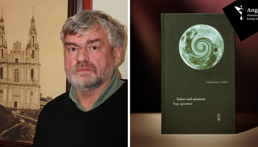 Na zdjęciu z lewej białoruski autor Uładzimier Arłoŭ, na zdjęciu z prawej okładka powieści „Tańce nad miastem. Trzy opowieści” wydanej nakładem PIW